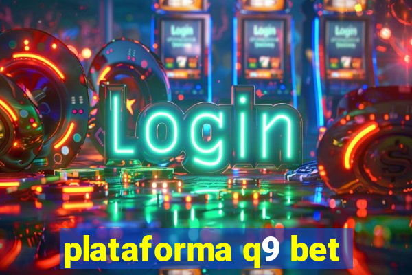 plataforma q9 bet